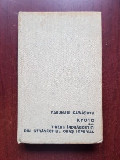 Yasunari Kawabata - Kyoto sau tinerii indragostiti din stravechiul oras imperial