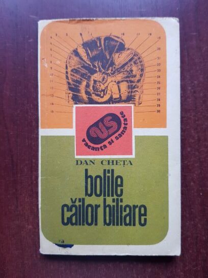 Dan Cheta - Bolile cailor biliare. Indreptar terapeutic