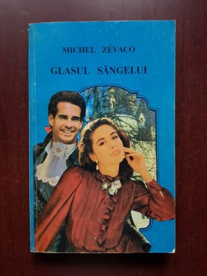 Michel Zevaco - Glasul sangelui
