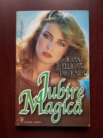Joan Elliott Pickart - Iubire magica