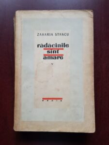 Zaharia Stancu - Radacinile sunt amare volumul 5