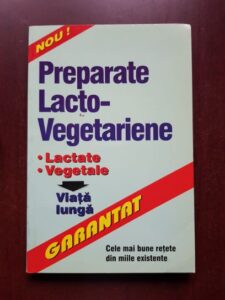 Preparate lacto vegetariene. Cele mai bune retete din miile existente