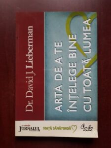 David J. Lieberman - Arta de a te intelege bine cu toata lumea