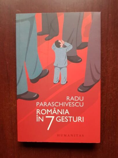 Radu Paraschivescu - Romania in 7 gesturi