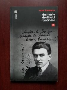 Nae Ionescu - Drumurile destinului romanesc