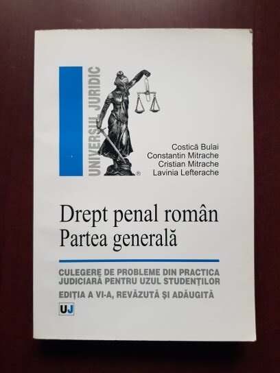 Costica Bulai, Constantin Mitrache - Drept penal roman. Partea generala