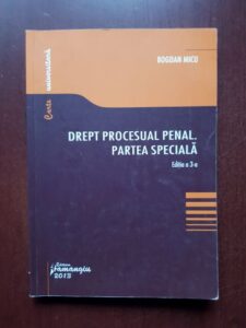 Bogdan Micu - Drept procesual penal. Partea speciala