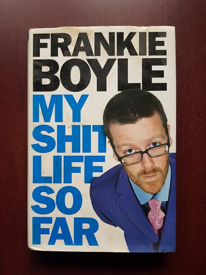 Frankie Boyle - My shit life so far (2009, editie cartonata)