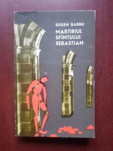 Eugen Barbu - Martiriul Sfantului Sebastian (1969)