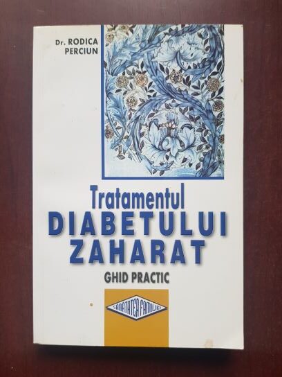 Rodica Perciun - Tratamentul diabetului zaharat. Ghid practic