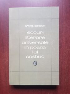 Gavril Scridon - Ecouri literare universale in poezia lui Cosbuc