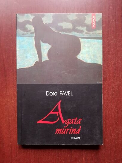 Dora Pavel - Agata murind