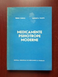 Tiberiu Ciurezu, Georgeta Timofte - Medicamente psihotrope moderne