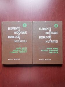 Iulian Mincu, Natalia Mihalache - Elemente de biochimie si fiziologie a nutritiei 2 volume
