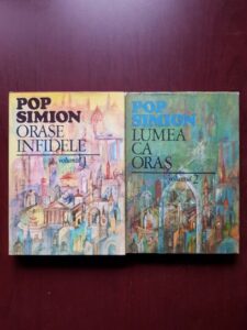 Pop Simion - Orase infidele. Lumea ca oras 2 volume