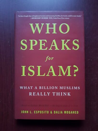John L. Esposito, Dalia Mogahed - Who Speaks for Islam?