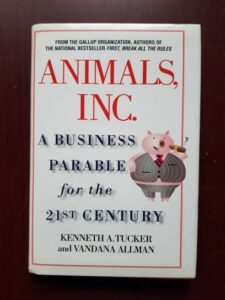 Kenneth A. Tucker, Vandana Allman - Animals, Inc. A business parable for the 21st century