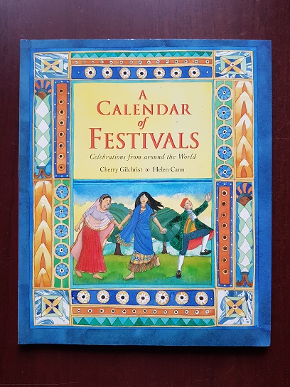 Cherry Gilchrist, Helen Cann - A calendar of festivals. Celebrations from around the world