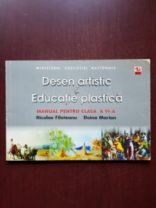 Nicolae Filoteanu, Doina Marian - Desen artistic si educatie plastica. Manual pentru clasa a VI-a