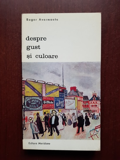 Roger Avermaete - Despre gust si culoare