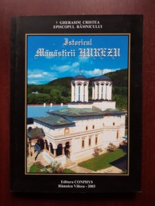 Gherasim Cristea - Istoricul Manastirii Hurezu. Manastirea Hurezu, candela nestinsa a ortodoxiei romanesti