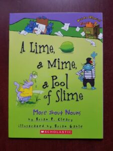 Brian P. Cleary - A Lime, a Mime, a Pool of Slime. More about Nouns