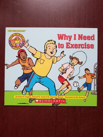 Diane H. Pappas, Richard D. Covey - Why I Need to Exercise