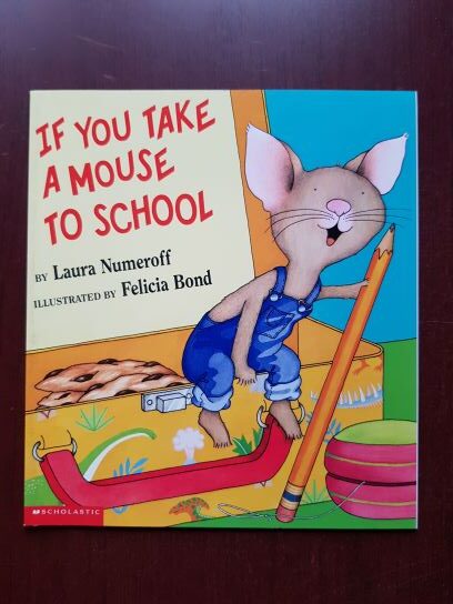 Laura Numeroff - If You Take a Mouse to School