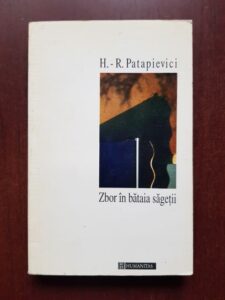 Horia Roman Patapievici - Zbor in bataia sagetii