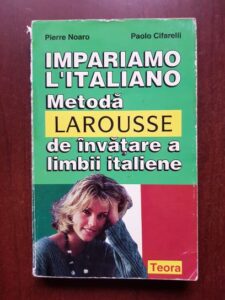 Pierre Noaro, Paolo Cifarelli - Impariamo L'Italiano. Metoda Larousse de invatare a limbii italiene