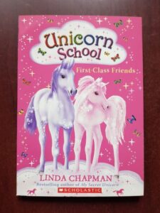 Linda Chapman - Unicorn School. First-Class Friends
