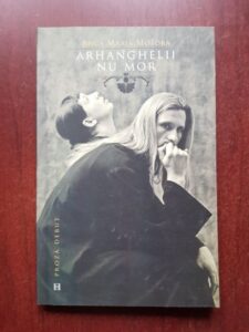 Anca Maria Mosora - Arhanghelii nu mor
