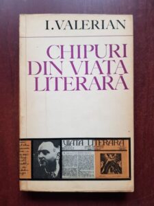 I. Valerian - Chipuri din viata literara