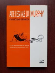 Calin Bogdan Stefanescu - Alte legi ale lui Murphy