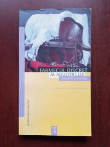 Jacqueline Raoul Duval - Farmecul discret al adulterului. Scenariile infidelitatii