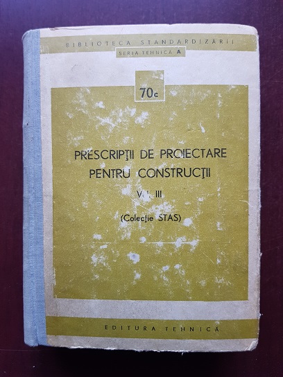 Prescriptii de proiectare pentru constructii volumul 3