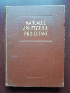Anastasiu Emanoil – Manualul arhitectului proiectant. Volumul 2