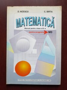 D. Nitescu, C. Birta - Matematica. Manual pentru clasa a IX-a pentru programa M3