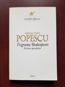 Cristian Tudor Popescu - Trigrama Shakespeare. Fictiuni speculative