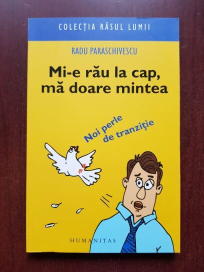 Radu Paraschivescu - Mi-e rau la cap, ma doare mintea