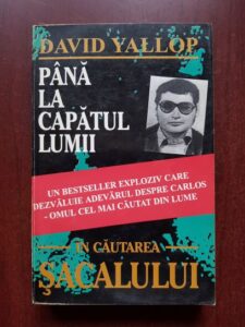 David Yallop - Pana la capatul lumii: In cautarea Sacalului