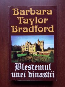 Barbara Taylor Bradford - Blestemul unei dinastii