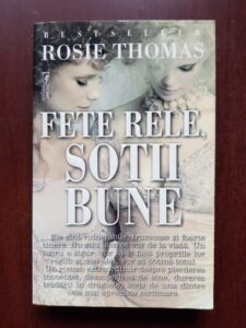 Rosie Thomas - Fete rele, sotii bune