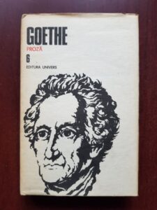 Johan Wolfgang Goethe - Opere, volumul 6. Proza. Anii de ucenicie ai lui Wilhelm Meister