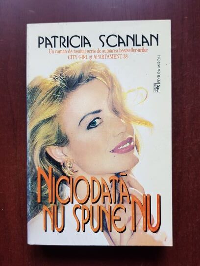 Patricia Scanlan - Niciodata nu spune nu