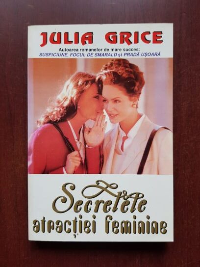 Julia Grice - Secretele atractiei feminine