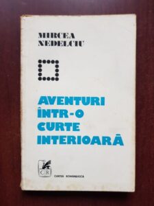 Mircea Nedelciu - Aventuri intr-o curte interioara (1979)