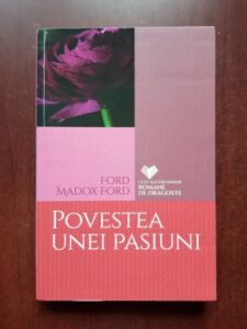 Ford Madox Ford - Povestea unei pasiuni