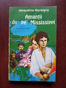 Jacqueline Monsigny - Amantii de pe Mississippi
