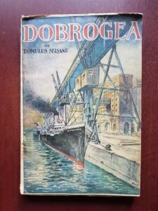 Romulus Seisanu - Dobrogea. Gurile Dunarii si insula serpilor (1928)